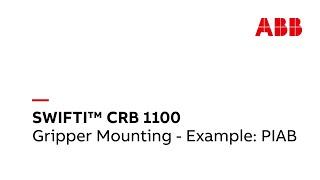 SWIFTI™ CRB 1100 Gripper mounting