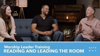 Worship Leader Training | Reading and Leading the Room [Gateway Worship Training]