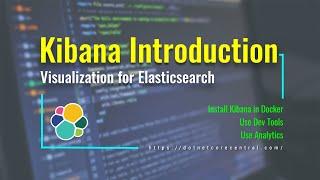 Kibana Introduction (The visualization tool for Elasticsearch) [For .NET Developers]