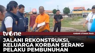 Keluarga Korban Pembunuhan Serang & Memukul Tersangka Saat Jalani Rekonstruksi | tvOne