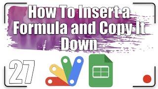 How to insert a formula and copy it down? | Apps Script 27