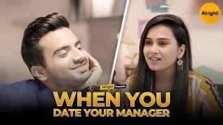 When You Date Your Manager | Best of Alright | Alright Couple Series | Diwali Special