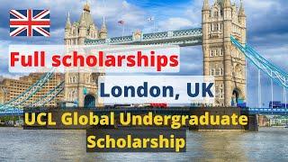 Fully funded UCL Global Undergraduate Scholarship for international students, study in London, UK