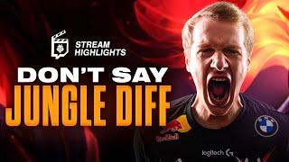 DON'T SAY JUNGLE DIFF! | G2 LoL Stream Highlights