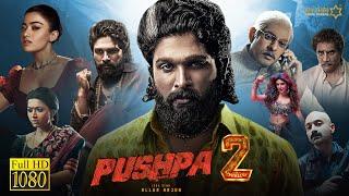 Pushpa 2 The Rule Full Movie In Hindi Dubbed | Allu Arjun | Rashmika Mandanna | HD Facts & Review