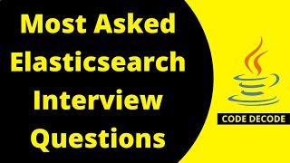 What is Elastic search? Elasticsearch Interview Questions and Answers for Experienced | Code Decode