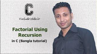 C programming Bangla Tutorial 5.208 : Factorial Using Recursion