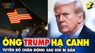 Ông Trump lên tiếng sau khi bị bắn: Tôi sẽ không bao giờ đầu hàng, tiết lộ danh tính sát thủ 20 tuổi