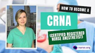 How to Become a Certified Registered Nurse Anesthetist (CRNA)