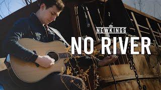 NewKings - "No River" [Official Video]