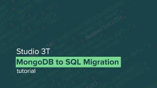 MongoDB to SQL Migration | Using Studio 3T