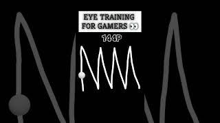 eye training for Gamers  with 144p #gamer #gaming #shorts