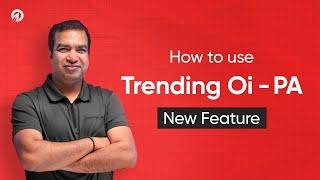 How to use Trending Oi - PA (Price Action) | Oi Pulse New feature