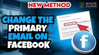How to change the Primary Email on Facebook 2024 | Add or Remove FB email address