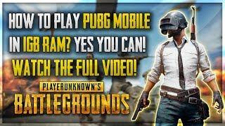 How to Play PUBG Mobile in 1GB RAM Phones [ENGLISH]