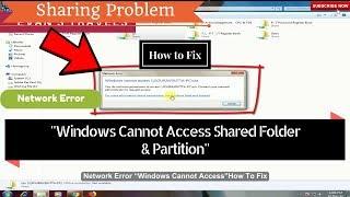 How to Fix Network Error "Windows Cannot Access Shared Folder & Partition" Sharing Problem