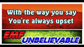 EMF - UNBELIEVABLE *** lyrics video ***