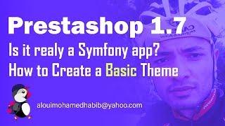 Prestashop 1.7 Talk & How to create a basic THEME !