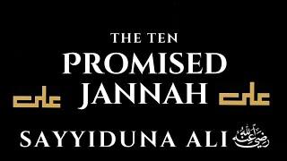 The Ten Promised Jannah - 04 - Ali ibn Abu Talib - Sheikh Bilal Patel