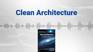 Clean Architecture: A Craftsman's Guide to Software Structure and Design - Deep Book Review