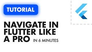 FLUTTER NAVIGATION IN 6 MINUTES - Using the Navigator Only