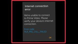 Amazon Prime Video Fix Internet Connection Error || Error Code PLR_PRS_CALL_FAILED Problem Solve