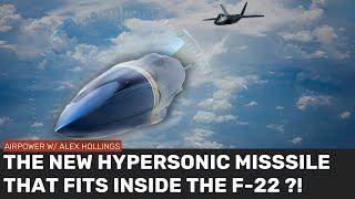 Lockheed Martin's new HYPERSONIC missile fits INSIDE the F-22?!