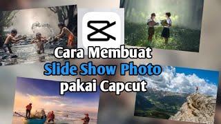 Cara Membuat Slide Show Photo  Kerenn Di Capcut - Terbaru tahun 2021