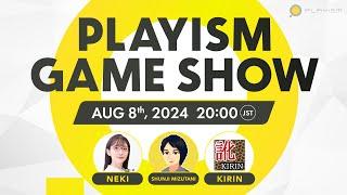 PLAYISM Game Show 2024.8.8 (EN)