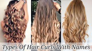 Types of hair curls with names || Different types of curls for girls with names