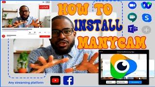 how to install manycam for social media video calls and live streaming