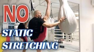 The fastest way to get flexible for high kicks: DYNAMIC (not static) stretching