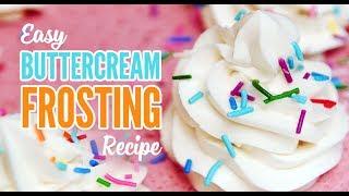 Easy Buttercream Frosting | Sugar Geek Show