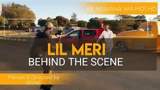 LIL MERI - BEHIND THE SCENE