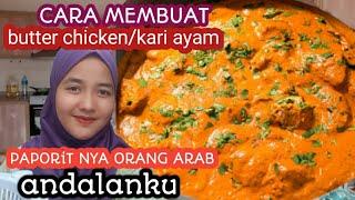 BUTTER CHICKEN /KARI AYAM masakan andalan ku yang membuat majikan langsung terima dan gajih 1,5 ribu