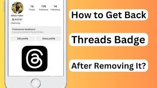 How to Get Back Thread Badge on Instagram ( After Removing It )