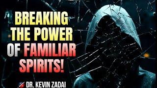 How to Defeat Familiar Spirits and Break Generational Curses