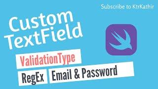 Custom UITextField with ValidationType in Swift - Ep2 | KtrKathir | Xcode 11 | Swift 5.2