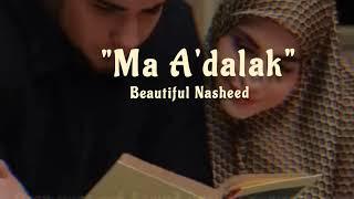 Beautiful Nasheed Ma A'dalak°|Muhammad Al Muqit//Самый лучший НашидМа Адалак