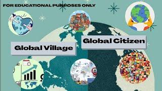 FUTURE OF GLOBAL VILLAGE AND THE SET OF CHARACTERISTICS OF A GLOBAL CITIZEN