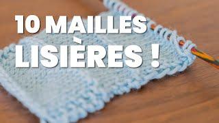 10 tutos de mailles lisières : tricote-les toutes !