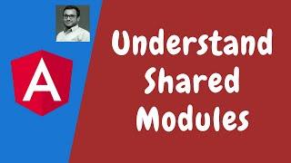 129. Create Shared Modules. Difference between Feature Module and Shared Module in angular