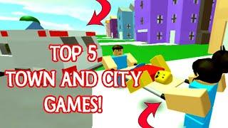 Top 5 Town And City Games In Roblox!