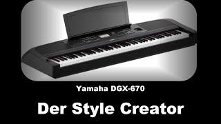 Yamaha DGX-670 -  Der Style Creator