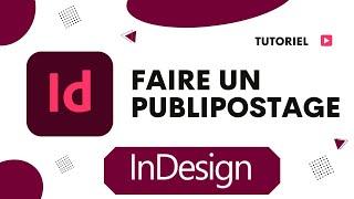 Comment faire un publipostage sur InDesign