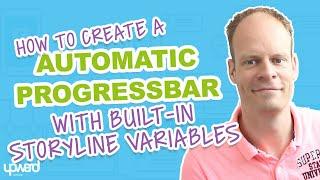 Create An Automatic Progressbar With Built-in Variables in Storyline 360