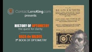 Benito Daza de Valdes and the First Book of Optometry | Episode 5 of The History of Optometry