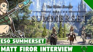 Matt Firor ESO Summerset Interview! - Elder Scrolls Online Game Director Interview