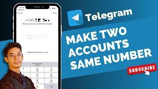 How to Make Two Telegram Accounts with Same Number !