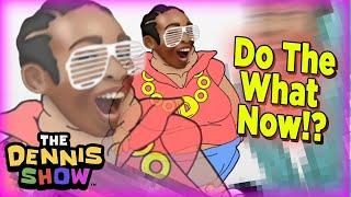Do The Fat Boy! #MusicVideo | The Dennis Show